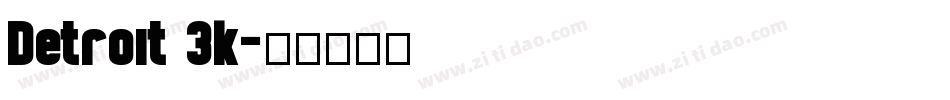 Detroit 3k字体转换